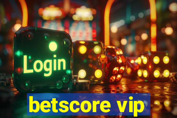 betscore vip